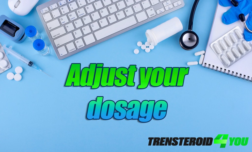 Adjust your dosage
