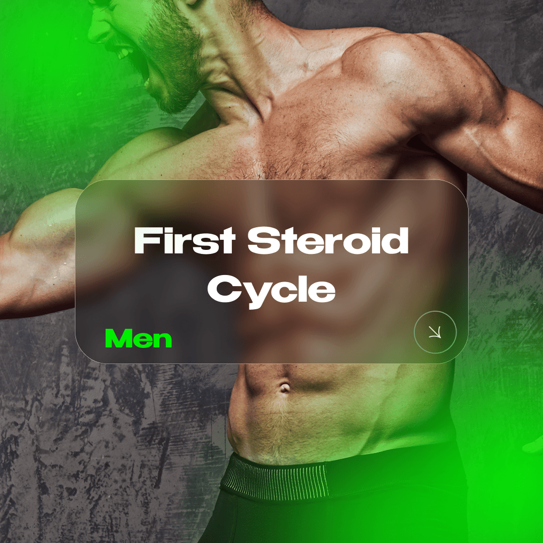 First Steroid Cycle (Men – Beginners)