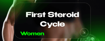 First Steroid Cycle (Women)