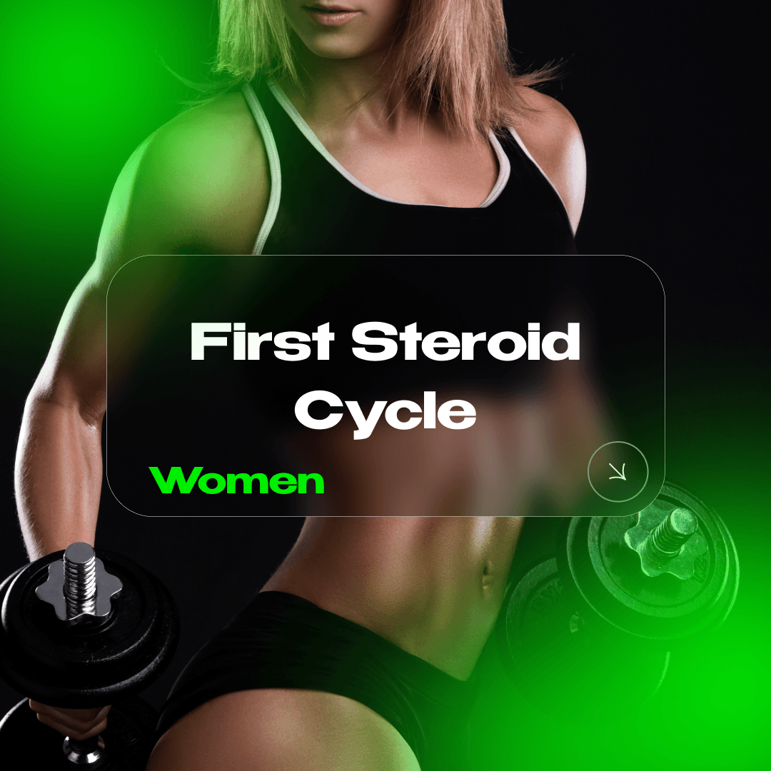 First Steroid Cycle (Women)