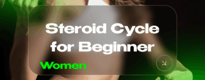 Steroid Cycle for Beginner (Women)