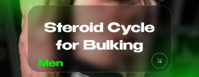 Steroid Cycle for Bulking (Men)