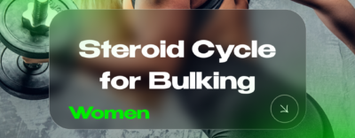 Steroid Cycle for Bulking (Women)