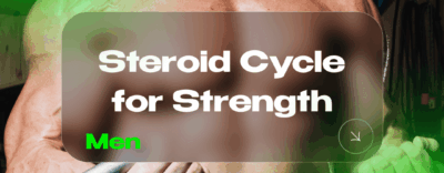 Steroid Cycle for Strength (Men)