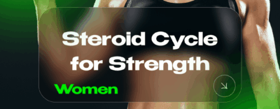 Steroid Cycle for Strength (Women)